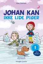 Johan kan ikke lide piger af Keld Petersen