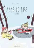 Anne og Lise i fare af Marianne Pedersen