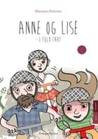 Anne og Lise i fuld fart af Marianne Pedersen