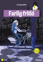 Farlig fritid af Lisa Rossavik Rich
