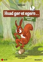Hvad gør et egern...? af Keld Petersen