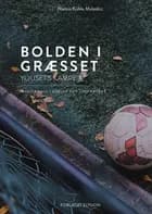 Bolden i græsset af Nanna Kühle Maleskic