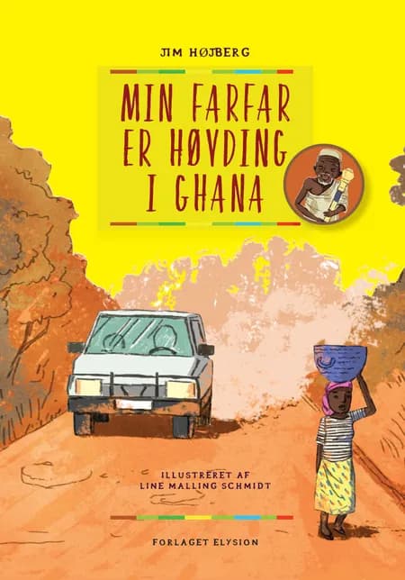 Min farfar er høvding i Ghana af Jim Højberg
