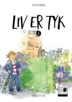Liv er tyk af Kirsten Ahlburg