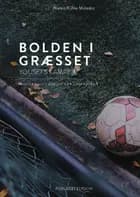 Bolden i græsset af Nanna Kühle Maleskic