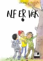 Alf er væk af Kirsten Ahlburg