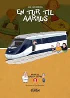 En tur til Aarhus af Jim Højberg