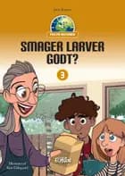 Smager larver godt? af Jørn Jensen