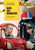 Bob og mobilen af Kirsten Ahlburg