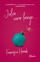 Julen varer længe ... af Francesca Hornak