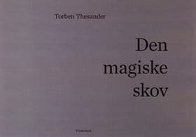 Den magiske skov af Torben Thesander