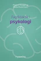 Fagdidaktik i psykologi af Magnus Riisager og Mette Morell