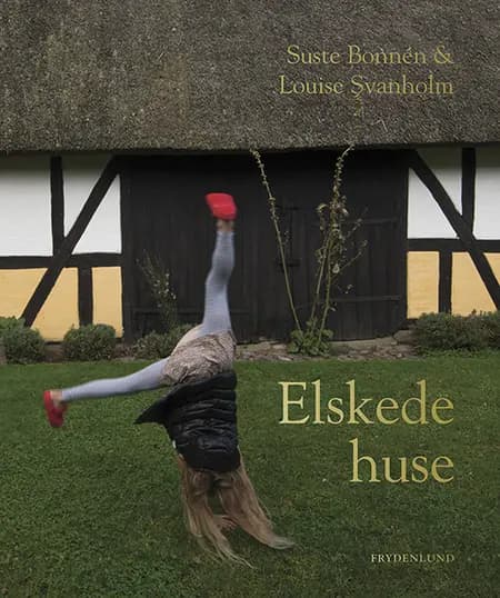 Elskede huse af Suste Bonnén