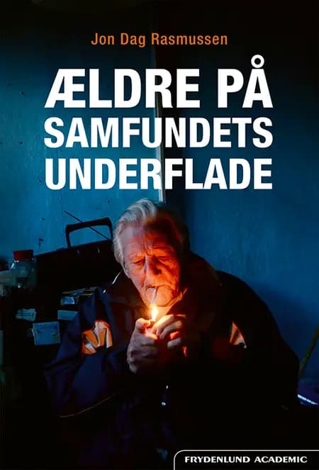 Ældre på samfundets underflade af Jon Dag Rasmussen