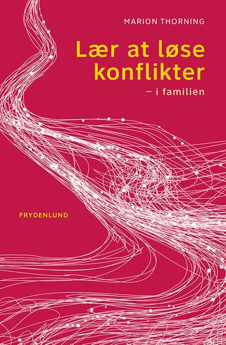 Lær at løse konflikter - i familien af Marion Thorning