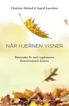 Når hjernen visner af Charlotte Helsted og Ingrid Lauridsen
