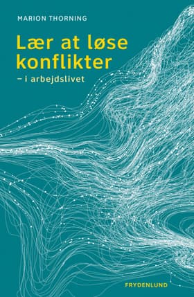 Lær at løse konflikter - i arbejdslivet af Marion Thorning