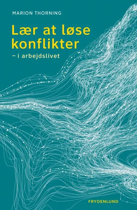 Lær at løse konflikter - i arbejdslivet af Marion Thorning