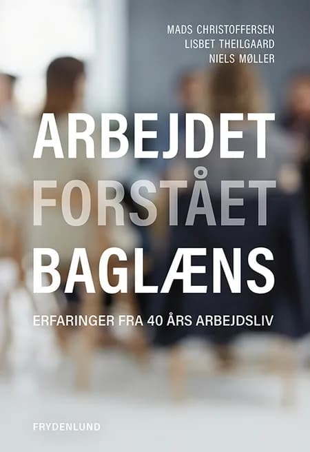 Arbejdet forstået baglæns af Mads Christoffersen