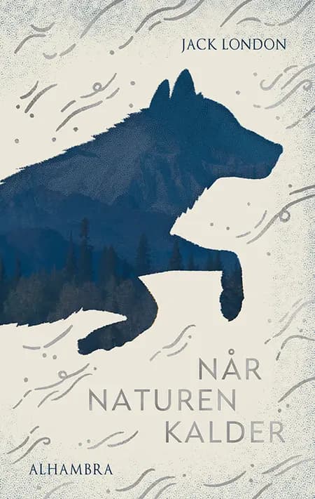 Når naturen kalder af Jack London