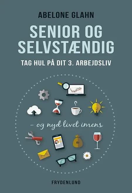 Senior og selvstændig af Abelone Glahn