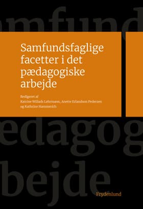 Samfundsfaglige facetter i det pædagogiske arbejde af Katrine Willads Lehrmann