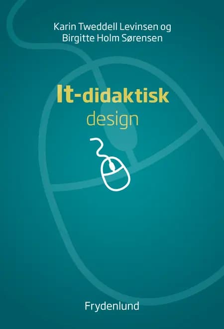 It-didaktisk design af Birgitte Holm Sørensen
