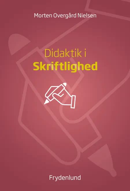 Didaktik i skriftlighed af Morten Overgård Nielsen