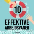 10 effektive arbejdsvaner af Line Ullmann