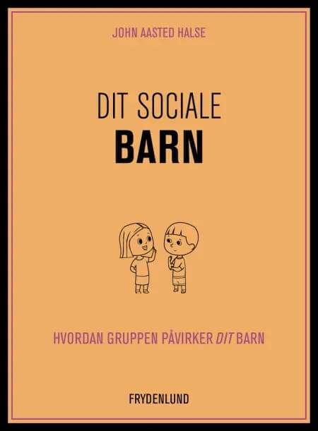 Dit sociale barn af John Aasted Halse