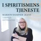 I spiritismens tjeneste af Marion Dampier-Jeans og Dijana Jonjic