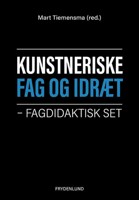 Kunstneriske fag og idræt af Mart Tiemensma