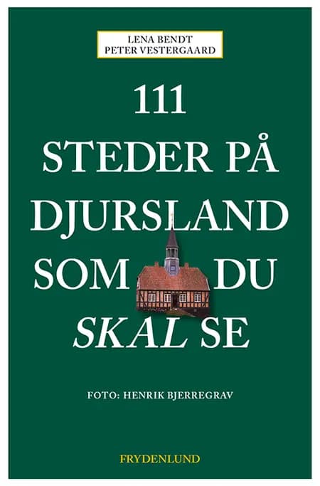 111 steder på Djursland som du skal se af Peter Vestergaard