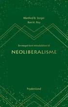En meget kort introduktion til neoliberalisme