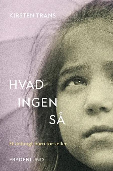 Hvad ingen så af Kirsten Trans