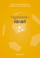 Fagdidaktik i idræt af Kasper Lasthein Madsen og Annemari Munk Svendsen