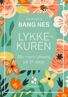 Lykkekuren af Ranghild Bang Nes