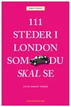 111 steder i London som du skal se af John Sykes