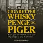 Cigaretter, whisky, penge og piger