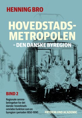 Hovedstadsmetropolen, bind 2 af Henning Bro