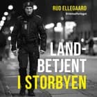 Landbetjent i storbyen af Rud Ellegaard og Preben Lund