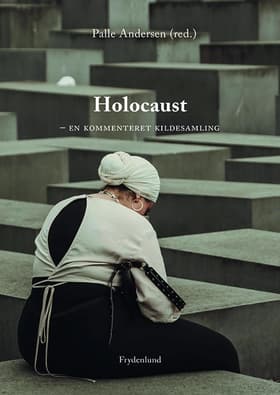 Holocaust - en kommenteret kildesamling af Palle Andersen (red.)