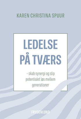 Ledelse på tværs af Karen Christina Spuur