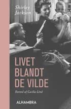 Livet blandt de vilde af Shirley Jackson