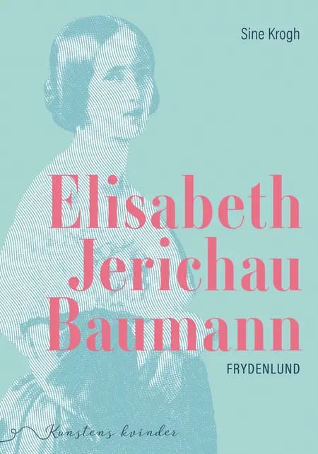 Elisabeth Jerichau Baumann af Sine Krogh