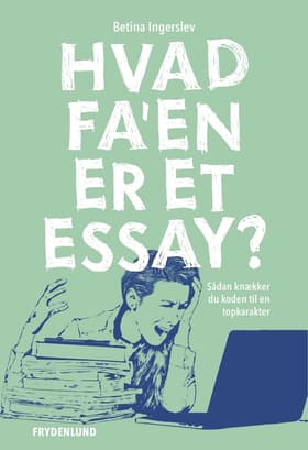 Hvad fa'en er et essay? af Betina Ingerslev