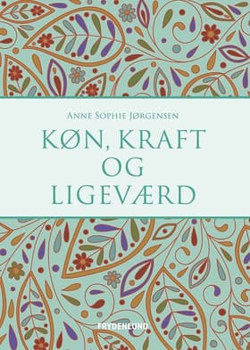 Køn, kraft og ligeværd af Anne Sophie Jørgensen