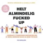 Helt almindelig fucked up