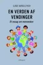 EN VERDEN AF VENDINGER - Et essay om mennesker