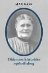 Oldemors historiske opskriftsbog af Max Rask